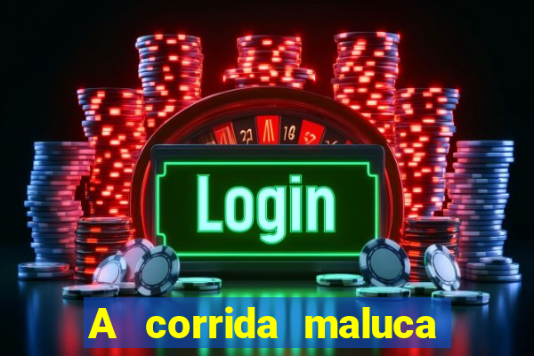 A corrida maluca filme completo dublado